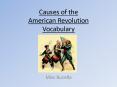 Causes of the American Revolution Vocabulary PowerPoint PPT Presentation