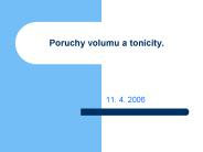 Poruchy volumu a tonicity.