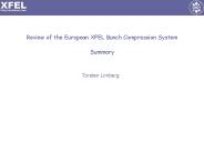 Review of the European XFEL Bunch Compression System Summary