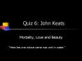 Quiz 6: John Keats PowerPoint PPT Presentation