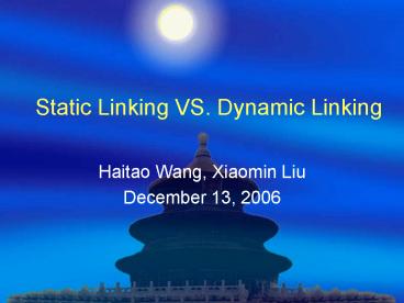 Static Linking VS. Dynamic Linking