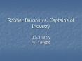 Robber Barons vs. Captains of Industry PowerPoint PPT Presentation