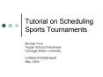 Tutorial on Scheduling Sports Tournaments PowerPoint PPT Presentation