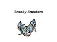 Sneaky Sneakers PowerPoint PPT Presentation