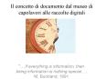 Il concetto di documento dal museo di capolavori alle raccolte digitali PowerPoint PPT Presentation