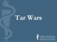 Tar Wars PowerPoint PPT Presentation
