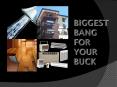 BIGGEST BANG FOR YOUR BUCK PowerPoint PPT Presentation
