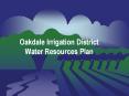 Oakdale Irrigation District Water Resources Plan PowerPoint PPT Presentation