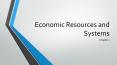 Economic Resources and Systems PowerPoint PPT Presentation