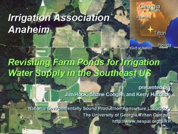 Irrigation Association Anaheim  Revisiting Farm Ponds for Irrigation Water Supply in the Southeast US