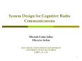 System Design for Cognitive Radio Communications PowerPoint PPT Presentation