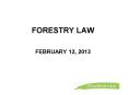 FORESTRY LAW    FEBRUARY 12, 2013 PowerPoint PPT Presentation