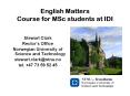English Matters Course for MSc students at IDI PowerPoint PPT Presentation