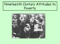 Nineteenth Century Attitudes to Poverty PowerPoint PPT Presentation