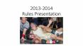 2013-2014 Rules Presentation PowerPoint PPT Presentation