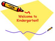 Welcome to Kindergarten!!