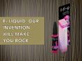 E- LIQUID OUR INVENTION WILL MAKE YOU ROCK PowerPoint PPT Presentation