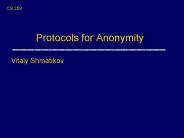 Protocols for Anonymity