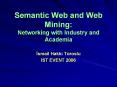 Semantic Web and Web Mining: Networking with Industry and Academia PowerPoint PPT Presentation