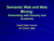 Semantic Web and Web Mining: Networking with Industry and Academia