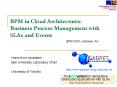 BPM in Cloud Architectures: Business Process Management with SLAs and Events PowerPoint PPT Presentation