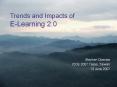 Trends and Impacts of E-Learning 2.0 PowerPoint PPT Presentation