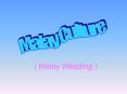 ( Malay Wedding ) PowerPoint PPT Presentation