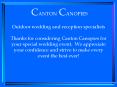 CANTON CANOPIES Outdoor wedding and reception specialists Thanks for considering Canton Canopies for your special wedding event. We appreciate your confidence and strive to make every event the best ever! PowerPoint PPT Presentation
