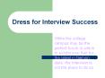 Dress for Interview Success PowerPoint PPT Presentation