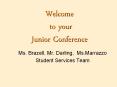 Welcome to your Junior Conference PowerPoint PPT Presentation