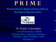 P R I M E Partnership for Regional Innovation in Manufacturing Education PowerPoint PPT Presentation