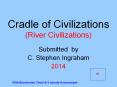 Cradle of Civilizations (River Civilizations) PowerPoint PPT Presentation