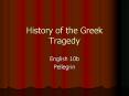 History of the Greek Tragedy PowerPoint PPT Presentation