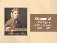 Ideologies and Upheavals, 1815