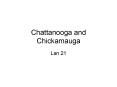 Chattanooga and Chickamauga PowerPoint PPT Presentation