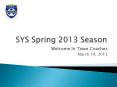 SYS Spring 2013 Season PowerPoint PPT Presentation