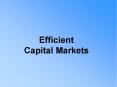 Efficient Capital Markets PowerPoint PPT Presentation