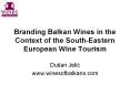 Branding Balkan Wines in the Context of the South-Eastern European Wine Tourism PowerPoint PPT Presentation