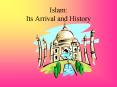 Islam: Its Arrival and History PowerPoint PPT Presentation