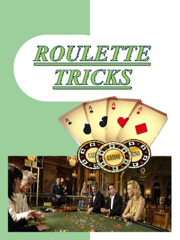 Roulette Tricks
