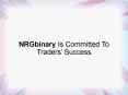NRGbinary Is Committed To Traders' Success PowerPoint PPT Presentation