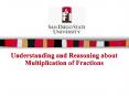 Understanding and Reasoning about Multiplication of Fractions PowerPoint PPT Presentation