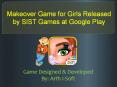 Makeover Game for Girls Released by SIST Games at Google Play PowerPoint PPT Presentation