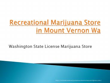 Recreational Marijuana Store in Mount Vernon Wa