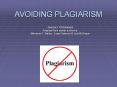 AVOIDING PLAGIARISM PowerPoint PPT Presentation