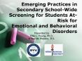 Emerging Practices in Secondary School-Wide Screening for Students At-Risk for Emotional and Behavioral Disorders PowerPoint PPT Presentation