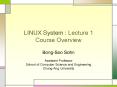 LINUX System : Lecture 1 Course Overview PowerPoint PPT Presentation