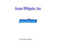 Acme Widgets, Inc PowerPoint PPT Presentation