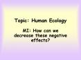 Topic: Human Ecology PowerPoint PPT Presentation