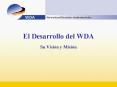 El Desarrollo del WDA Su Visi PowerPoint PPT Presentation